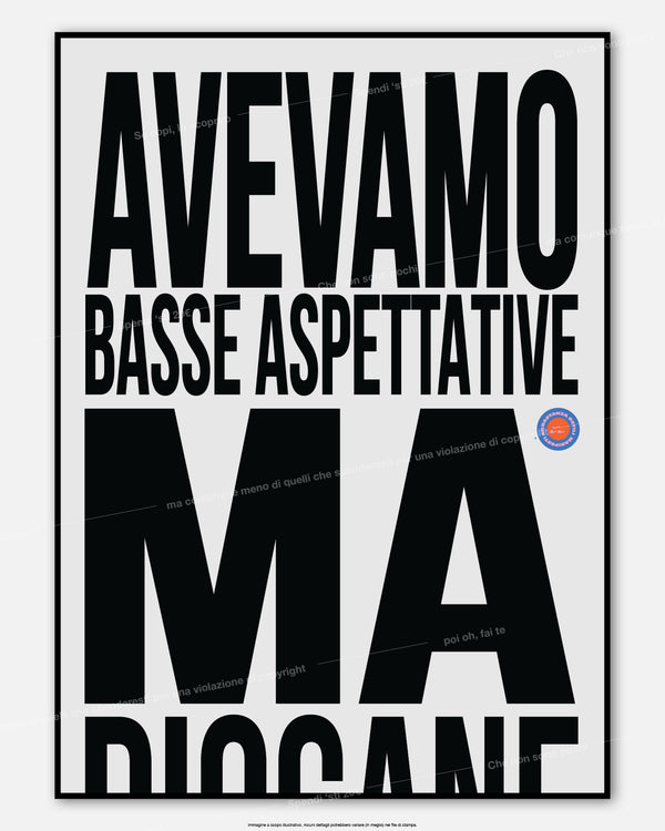 Avevamo basse aspettative ma