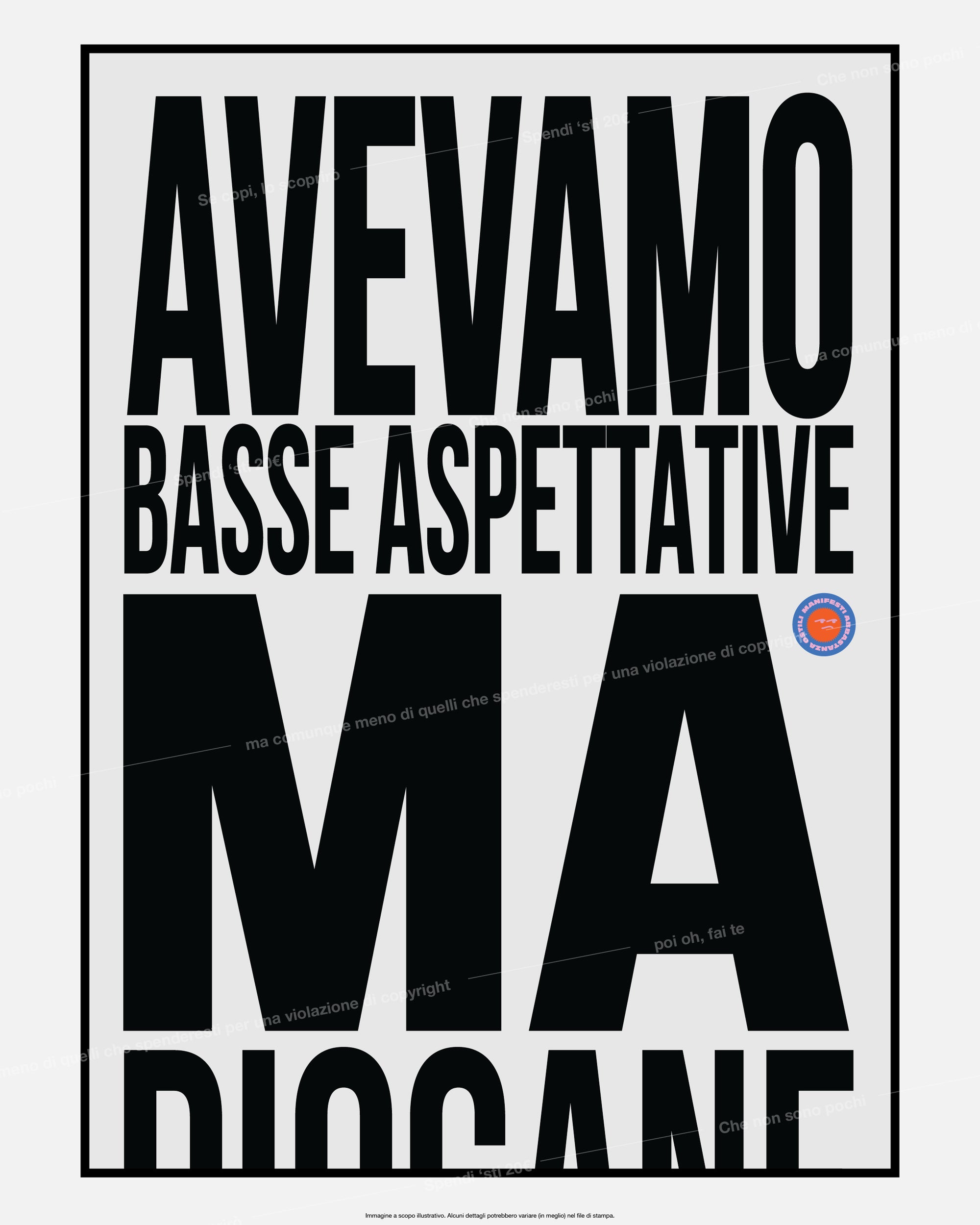 Avevamo basse aspettative ma