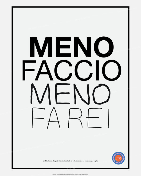 Meno Faccio Meno Farei