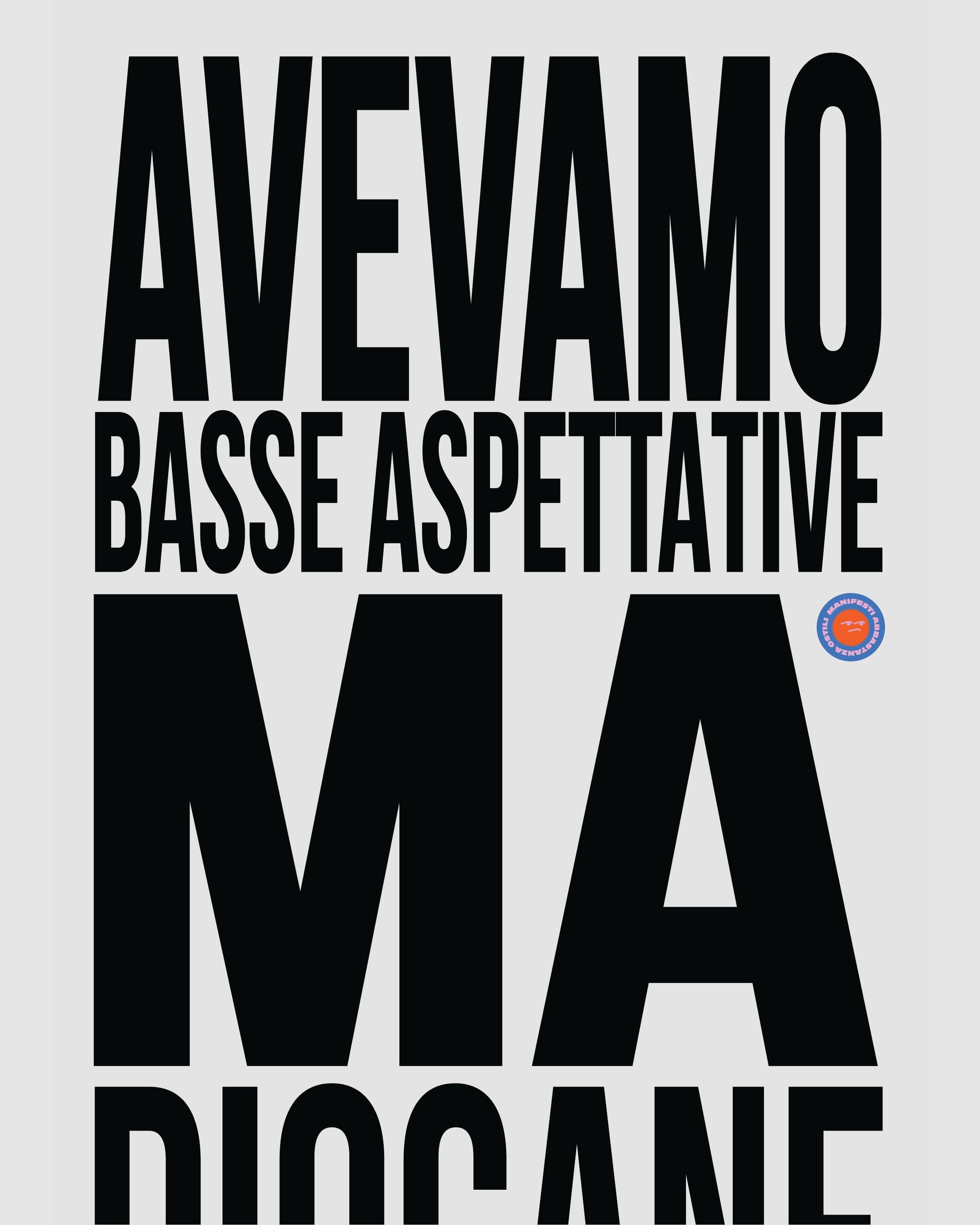 Avevamo basse aspettative ma