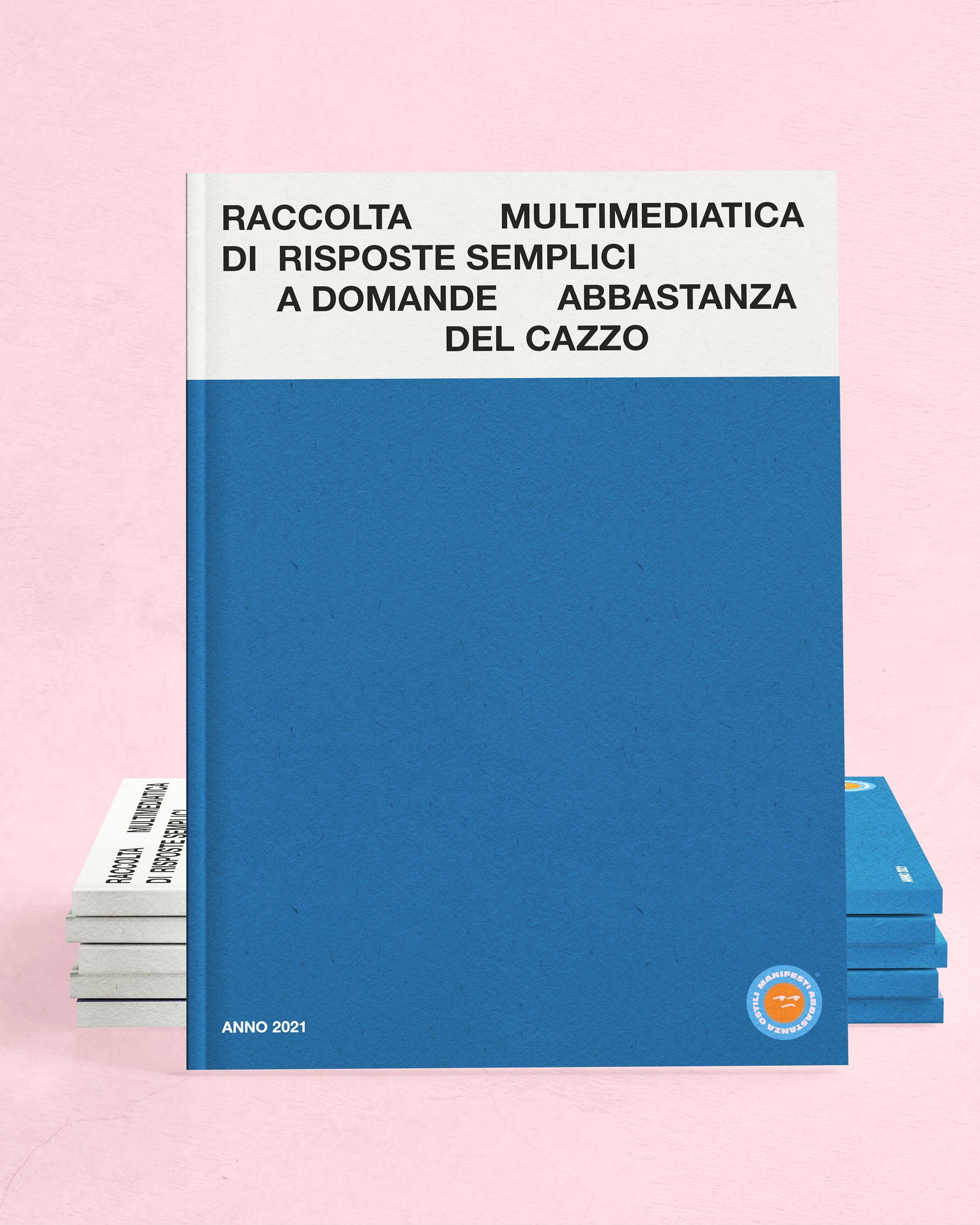 Raccolta Multimediatica di Risposte Semplici a Domande Abbastanza del –  Manifesti Abbastanza Ostili